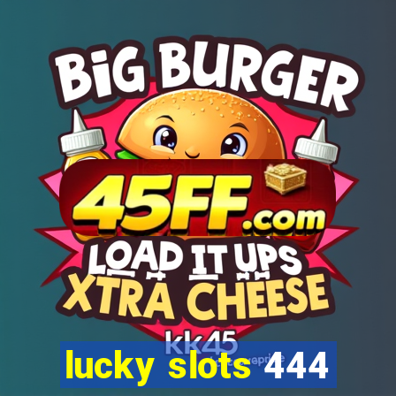 lucky slots 444